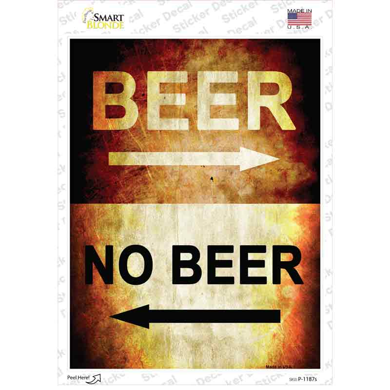 Beer No Beer Novelty Rectangle Sticker Decal