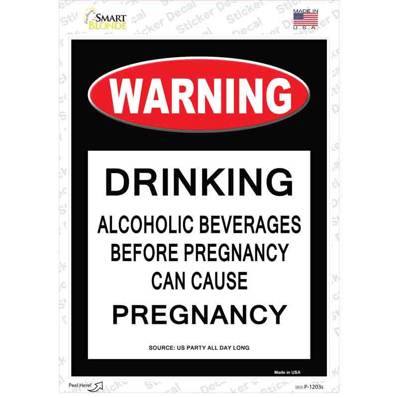 Drinking May Cause Pregnancy Novelty Rectangle Sticker Decal