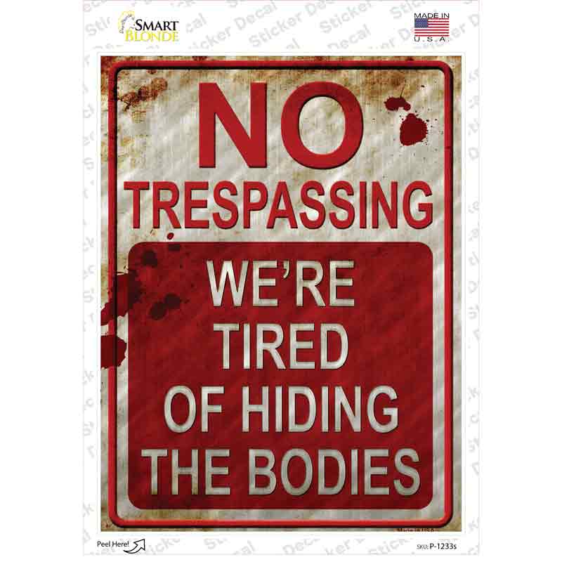 No Trespassing Hiding Bodies Novelty Rectangle Sticker Decal