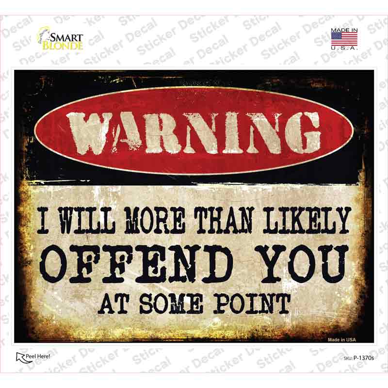 I Will Offend You Novelty Rectangle Sticker Decal