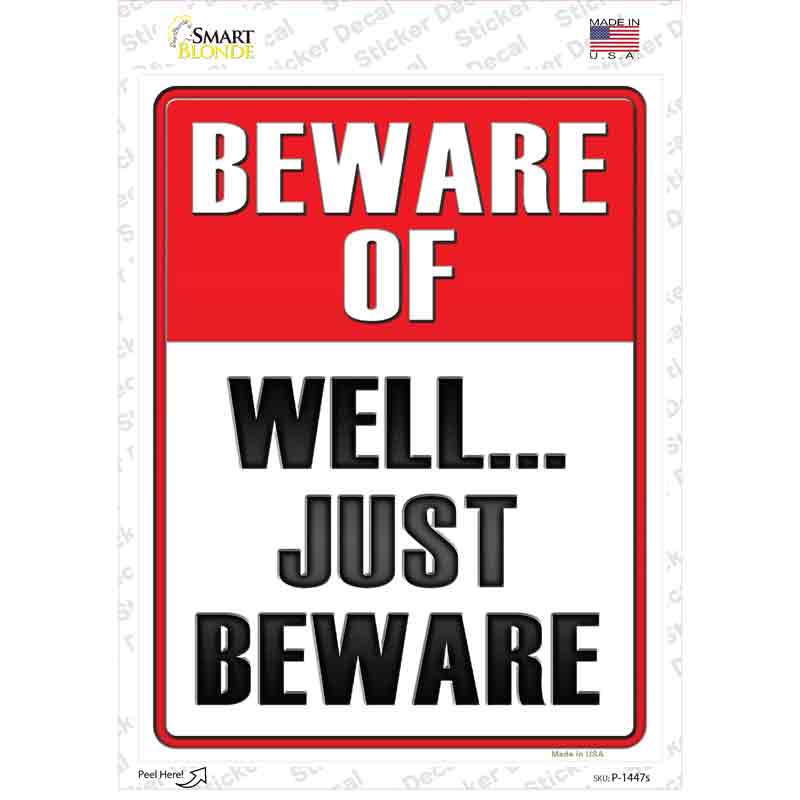 Well Just Beware Novelty Rectangle Sticker Decal