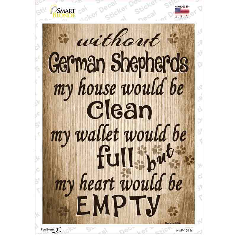 Without German Shepherd My House Would Be Clean Novelty Rectangle Sticker Decal