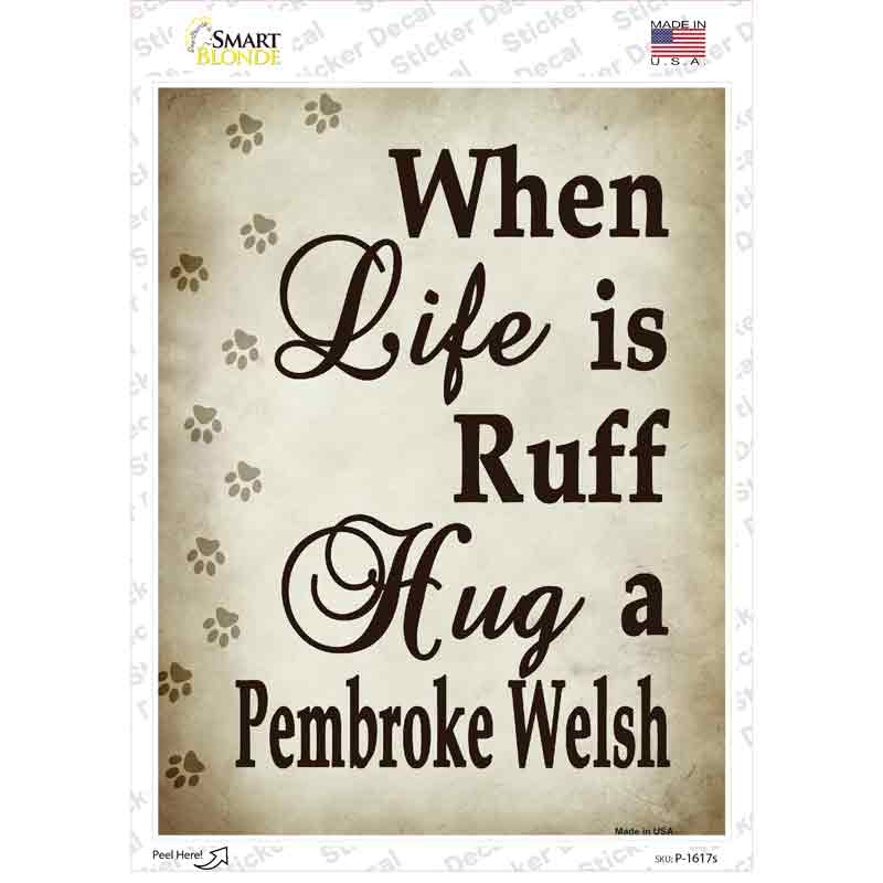 Hug A Pembroke Welsh Novelty Rectangle Sticker Decal