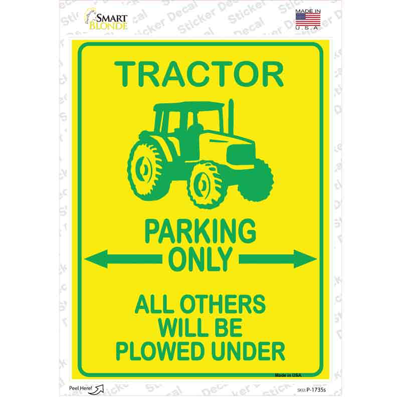 Tractor Only Novelty Rectangle Sticker Decal