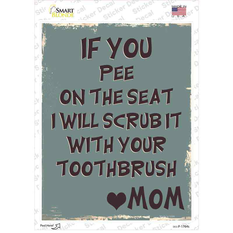 Scrub With Your Toothbrush Novelty Rectangle Sticker Decal