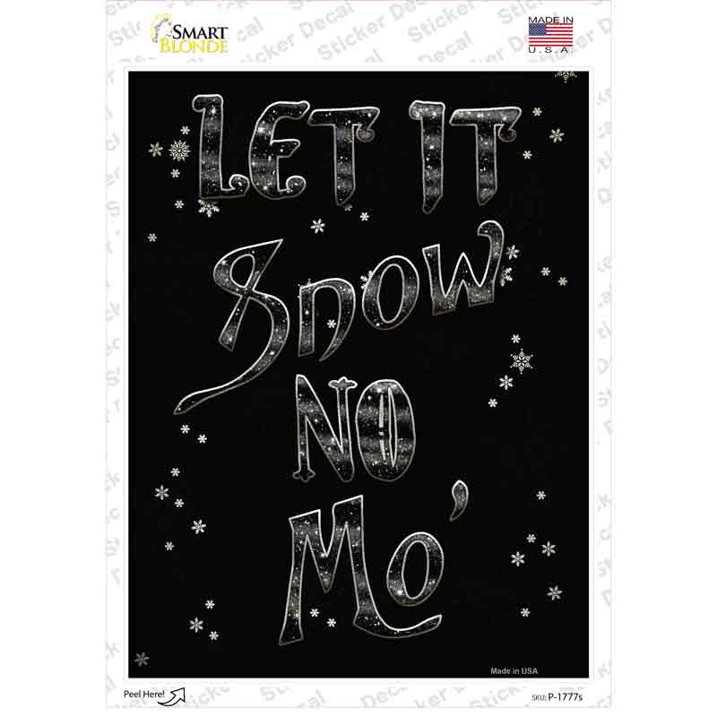 Let It Snow No Mo Novelty Rectangle Sticker Decal