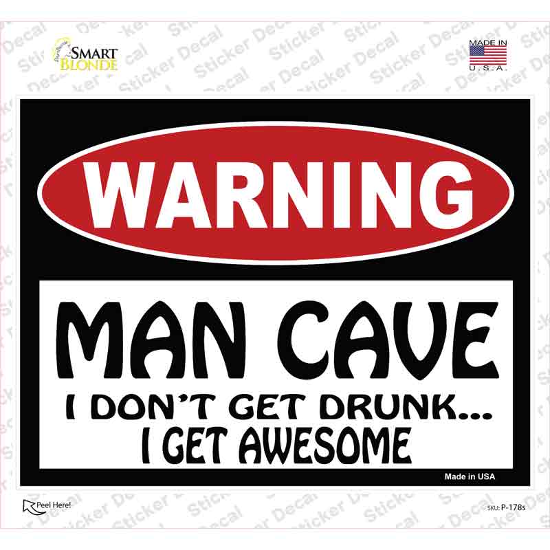 Man Cave I Dont Get Drunk Novelty Rectangle Sticker Decal