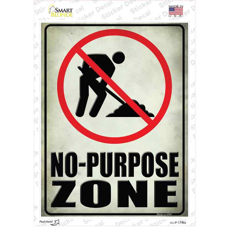 No Purpose Zone Novelty Rectangle Sticker Decal