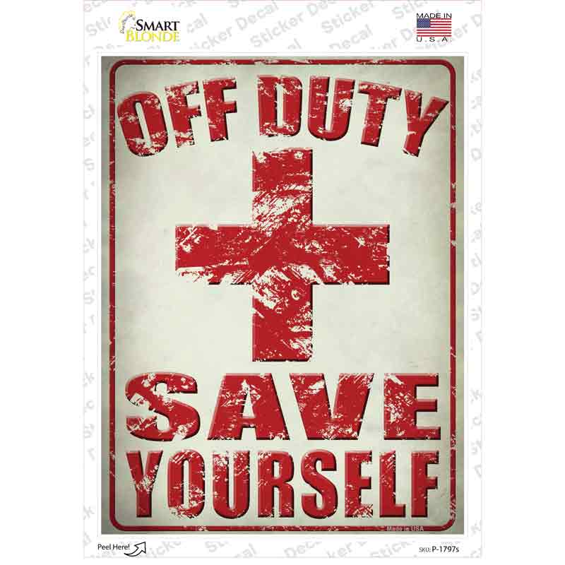 Off Duty Save Yourself Novelty Rectangle Sticker Decal
