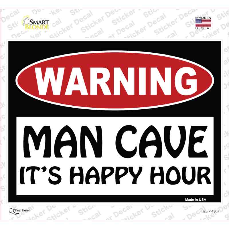 Man Cave Its Happy Hour Novelty Rectangle Sticker Decal