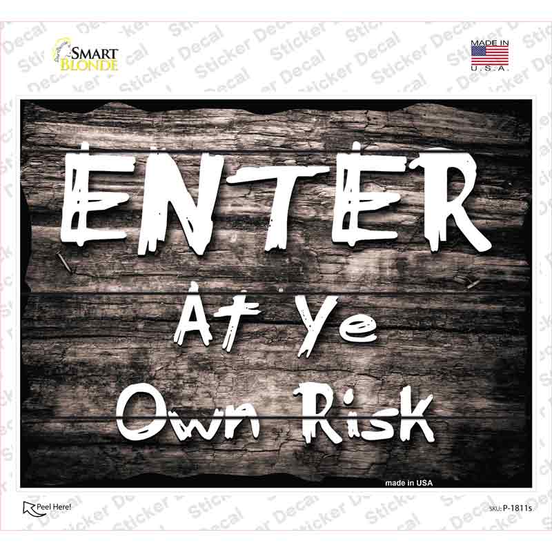 Enter At Ye Risk Novelty Rectangle Sticker Decal