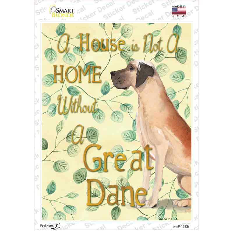 Not A Home Without A Great Dane Novelty Rectangle Sticker Decal
