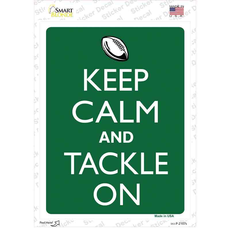 Keep Calm And Tackle On Football Novelty Rectangle Sticker Decal