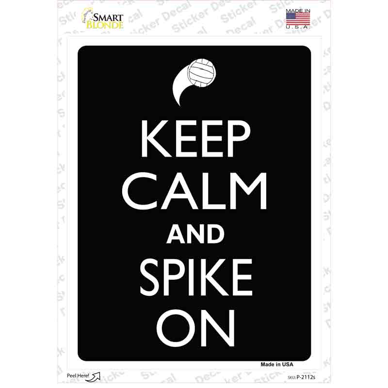 Keep Calm And Spike On Novelty Rectangle Sticker Decal