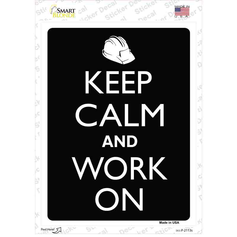Keep Calm And Work On Novelty Rectangle Sticker Decal