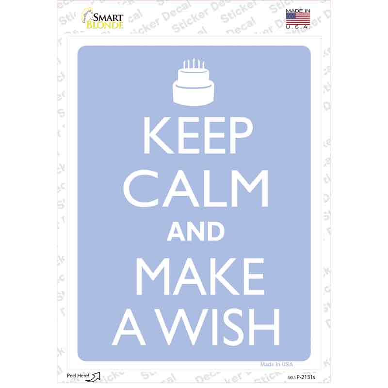 Keep Calm And Make A Wish Novelty Rectangle Sticker Decal