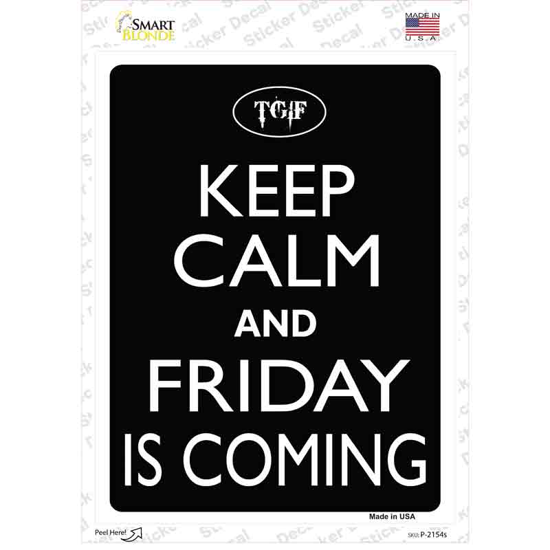 Keep Calm And Friday Is Coming Novelty Rectangle Sticker Decal