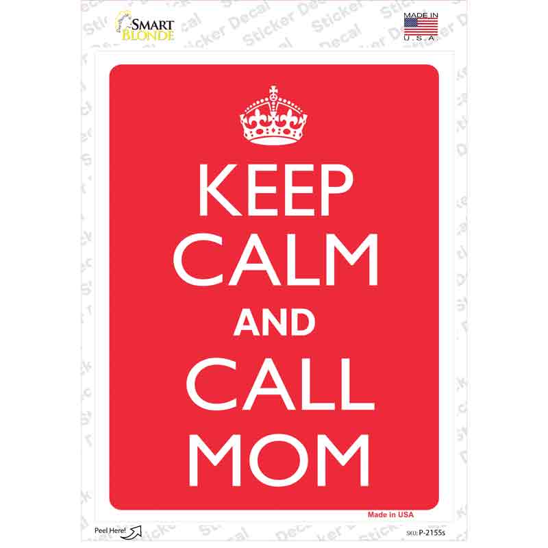 Keep Calm And Call Mom Novelty Rectangle Sticker Decal