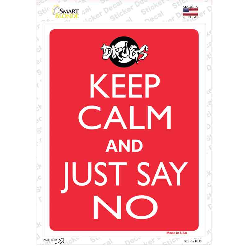 Keep Calm and Just Say No Novelty Rectangle Sticker Decal