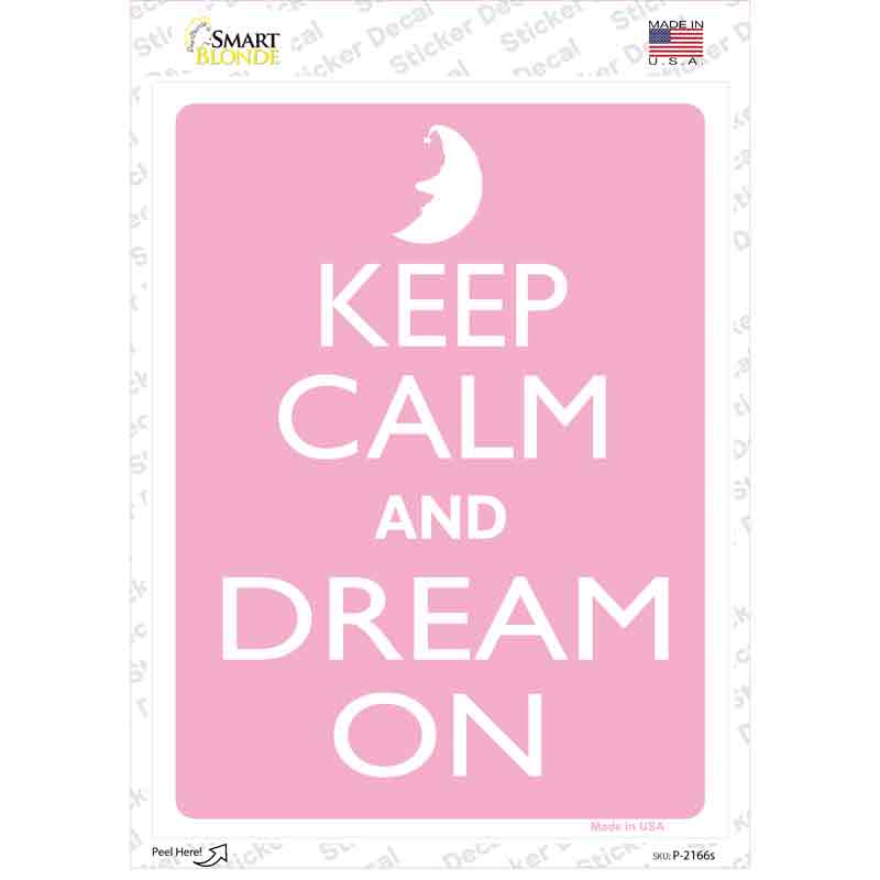 Keep Calm And Dream On Novelty Rectangle Sticker Decal