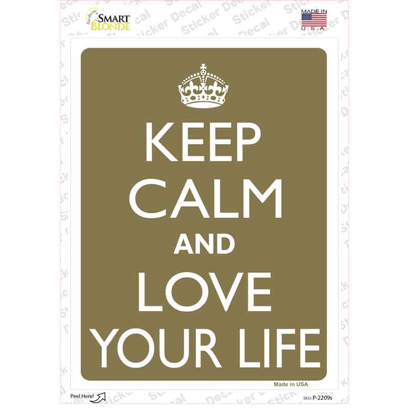 Keep Calm And Love Your Life Novelty Rectangle Sticker Decal
