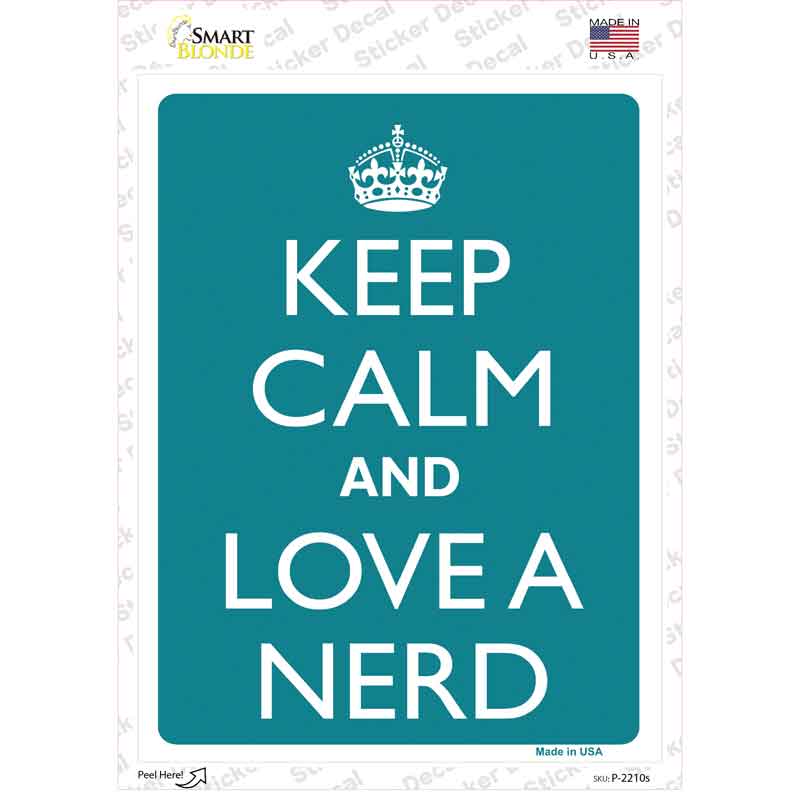 Keep Calm And Love A Nerd Novelty Rectangle Sticker Decal
