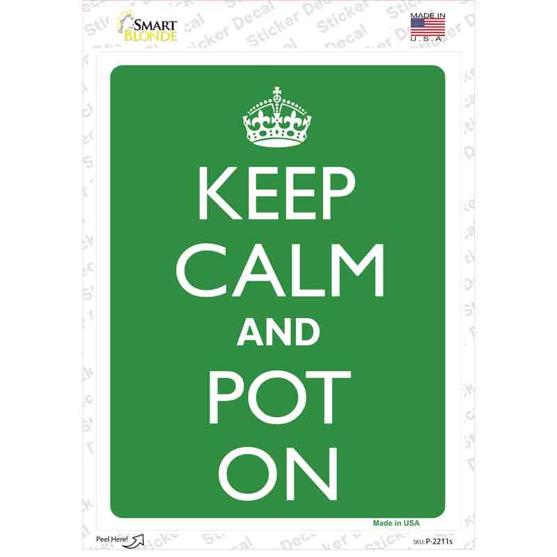 Keep Calm And Pot On Novelty Rectangle Sticker Decal