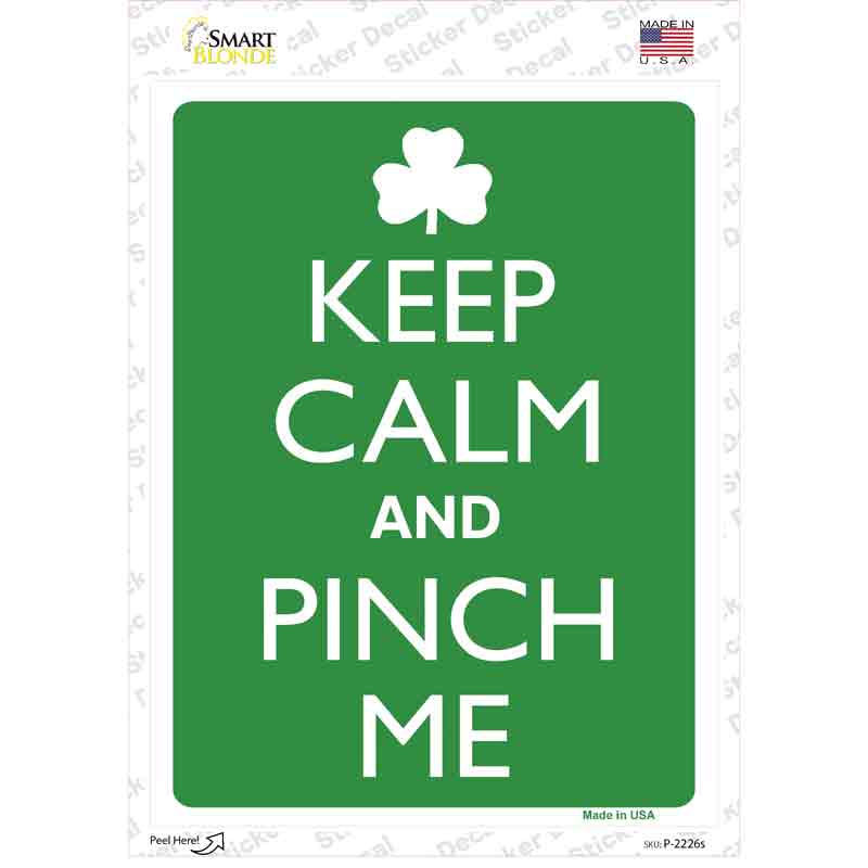 Keep Calm And Pinch Me Novelty Rectangle Sticker Decal