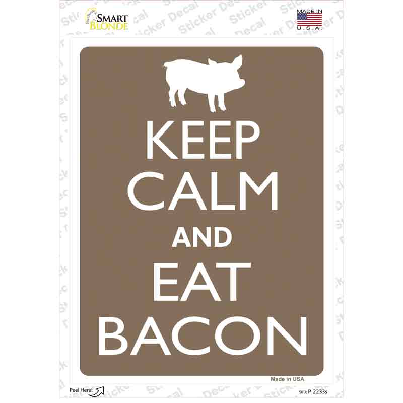 Keep Calm Eat Bacon Novelty Rectangle Sticker Decal