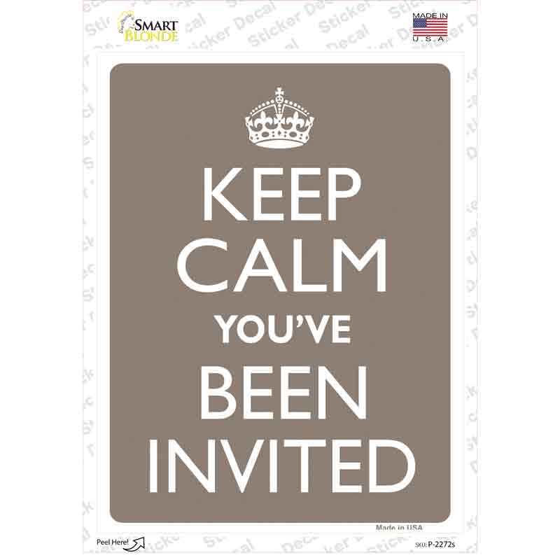 Keep Calm Youve Been Invited Novelty Rectangle Sticker Decal