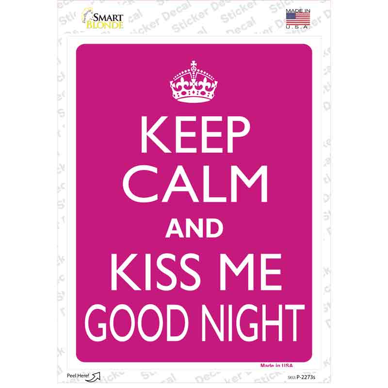 Keep Calm Kiss Me Good Night Novelty Rectangle Sticker Decal