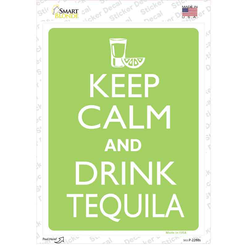 Keep Calm Drink Tequila Novelty Rectangle Sticker Decal