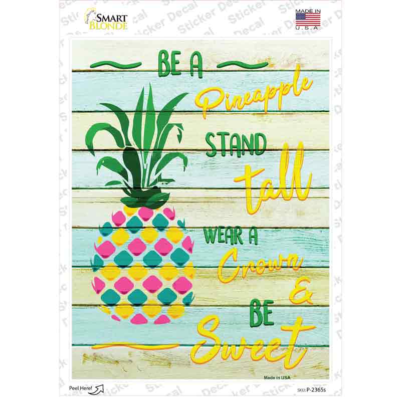 Be A Pineapple Novelty Rectangle Sticker Decal