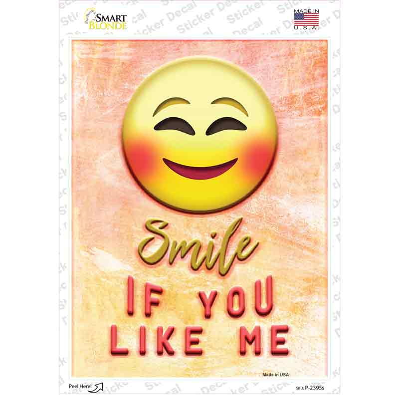 Smile If You Like Me Novelty Rectangle Sticker Decal