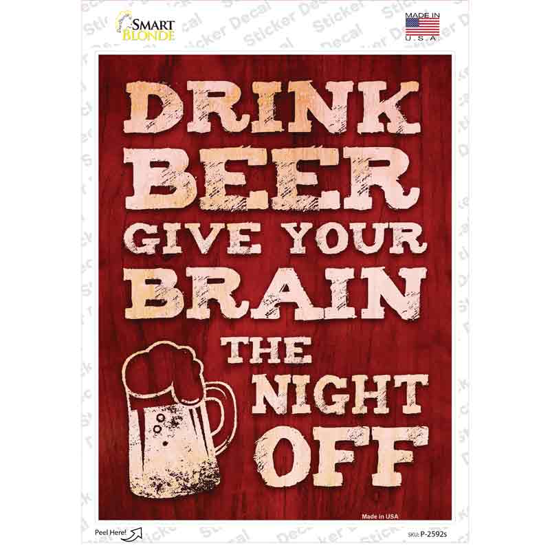 Drink Beer Give Brain Night Off Novelty Rectangle Sticker Decal