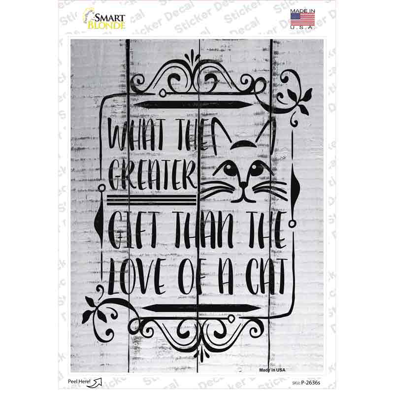Greater Gift Than Cat Novelty Rectangular Sticker Decal