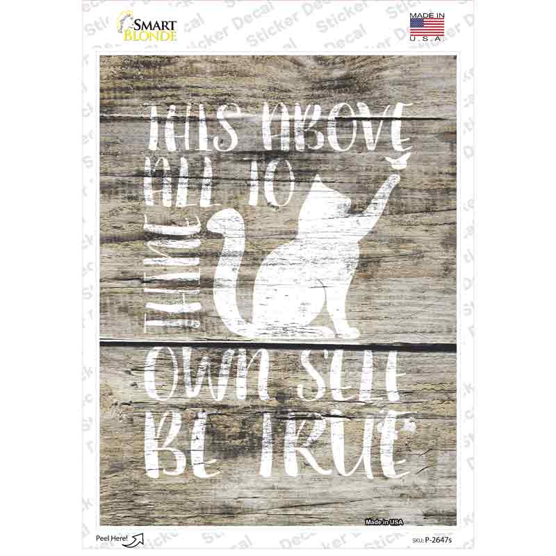 Own Self Be True Novelty Rectangular Sticker Decal