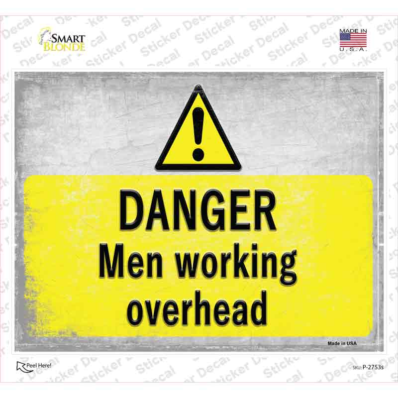 Danger Men Working Overhead Novelty Rectangle Sticker Decal