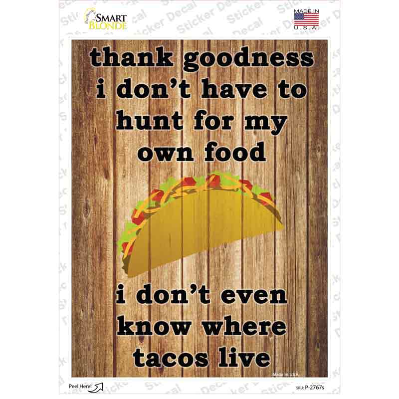 I Dont Hunt For My Food Novelty Rectangle Sticker Decal