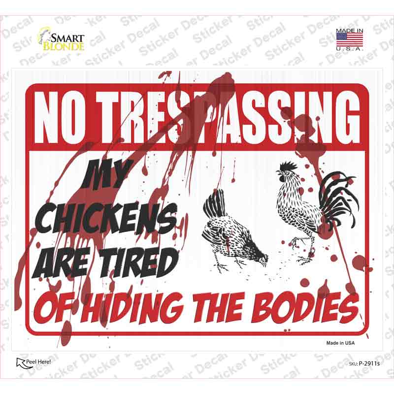 My Chickens Are Tired Of Hiding Bodies Novelty Rectangle Sticker Decal