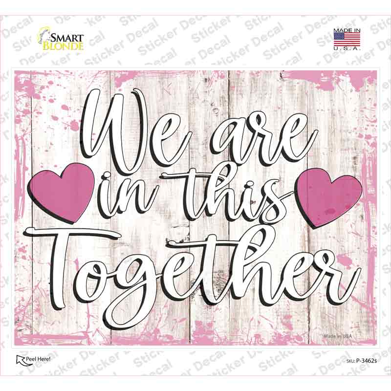 In This Together Novelty Rectangular Sticker Decal