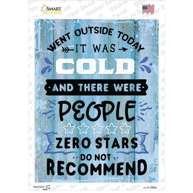 Cold People Do Not Recommend Novelty Rectangular Sticker Decal