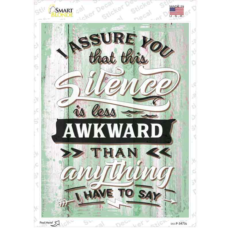 Silence Is Less Awkward Novelty Rectangular Sticker Decal