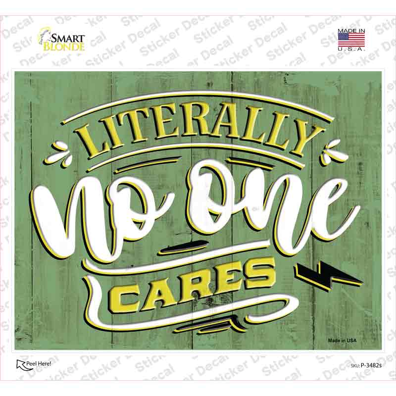No One Cares Novelty Rectangular Sticker Decal