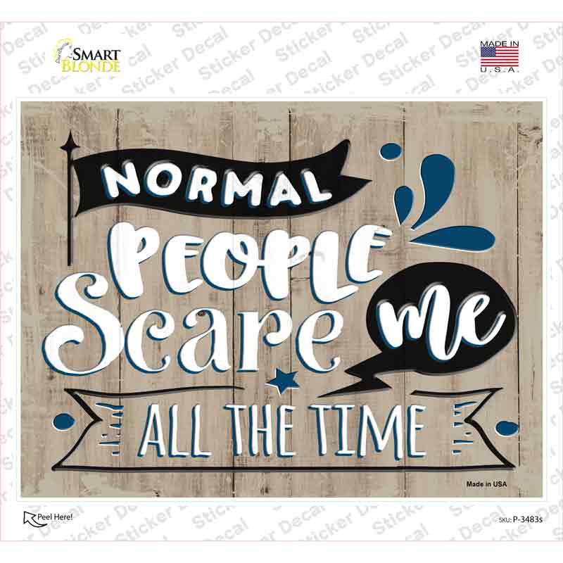Normal People Scare Me Novelty Rectangular Sticker Decal