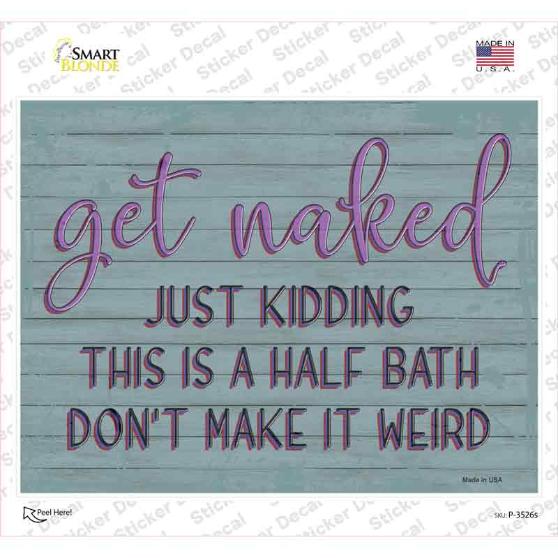 Get Naked Novelty Rectangular Sticker Decal