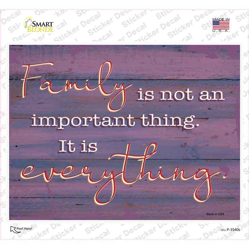 Family Is Everything Novelty Rectangular Sticker Decal