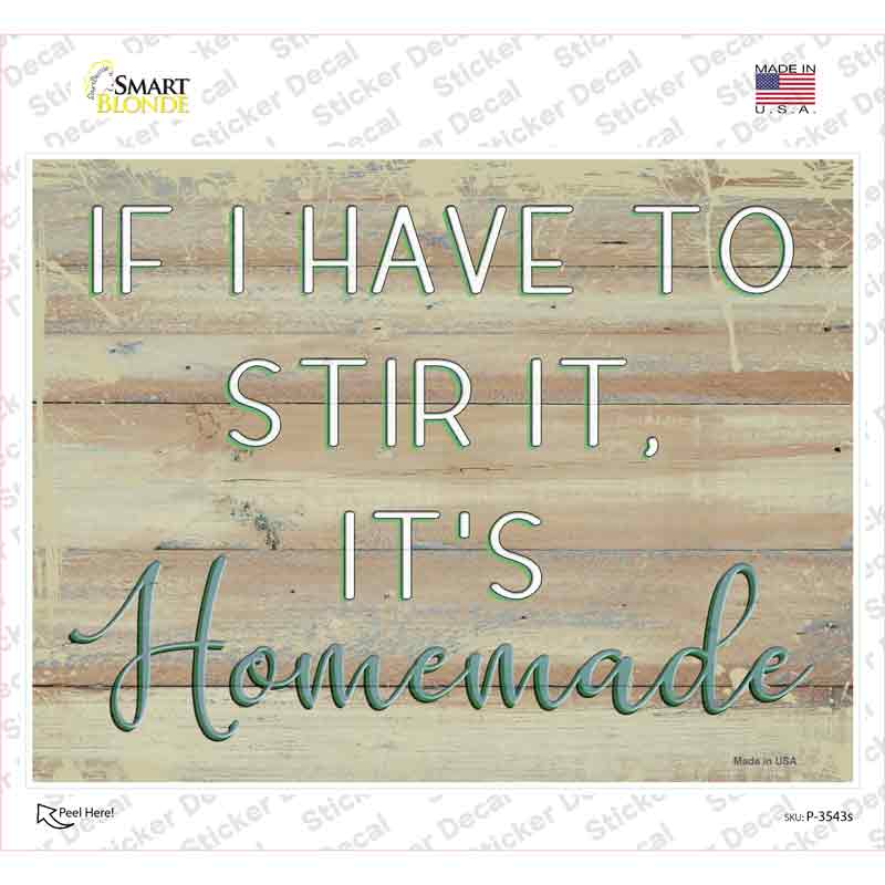 Its Homemade Novelty Rectangular Sticker Decal