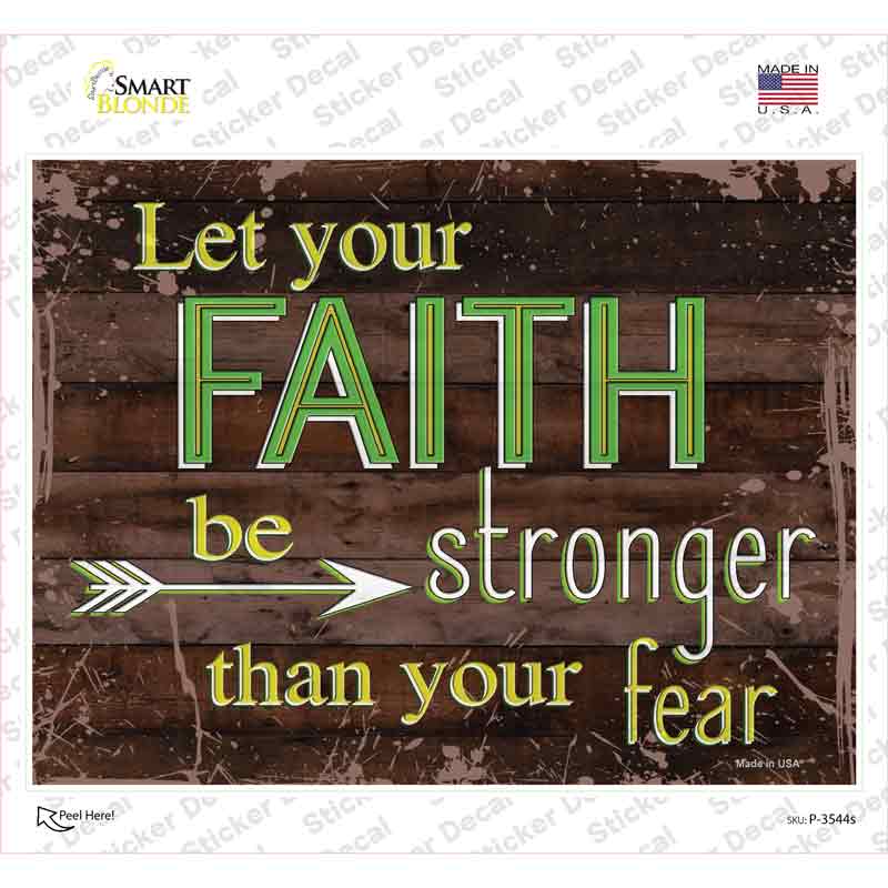 Faith Be Stronger Than Fear Novelty Rectangular Sticker Decal