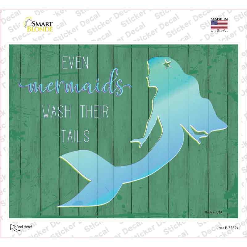 Mermaids Wash Their Tails Novelty Rectangular Sticker Decal